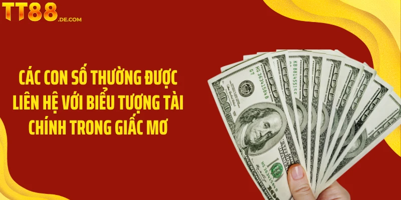Các con số thường được liên hệ với biểu tượng tài chính trong giấc mơ